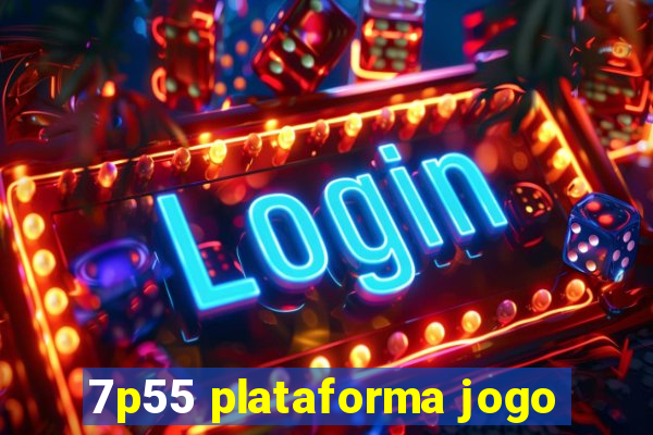 7p55 plataforma jogo